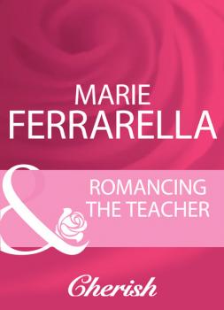 Читать Romancing The Teacher - Marie Ferrarella