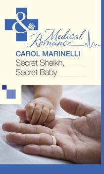 Читать Secret Sheikh, Secret Baby - Carol Marinelli