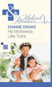Читать His Motherless Little Twins - Dianne Drake