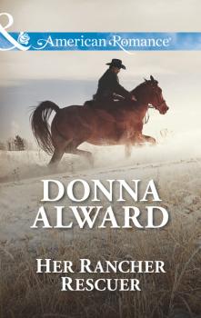 Читать Her Rancher Rescuer - Donna Alward