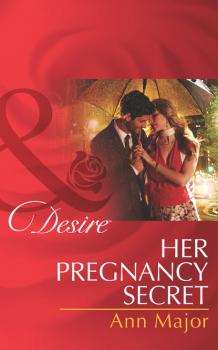 Читать Her Pregnancy Secret - Ann Major