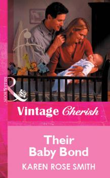 Читать Their Baby Bond - Karen Rose Smith