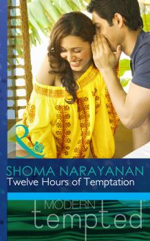 Читать Twelve Hours of Temptation - Shoma Narayanan