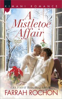 Читать A Mistletoe Affair - Farrah Rochon