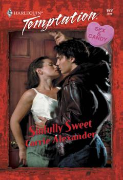 Читать Sinfully Sweet - Carrie Alexander
