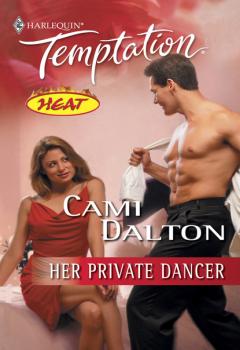 Читать Her Private Dancer - Cami Dalton