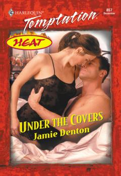 Читать Under The Covers - Jamie Denton Ann