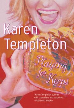 Читать Playing For Keeps - Karen Templeton