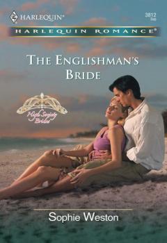 Читать The Englishman's Bride - Sophie Weston
