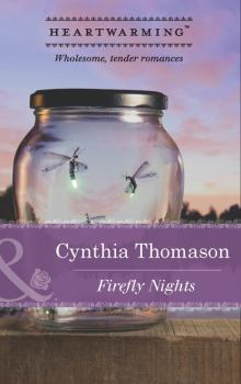 Читать Firefly Nights - Cynthia Thomason