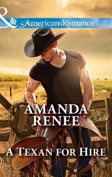 Читать A Texan for Hire - Amanda Renee