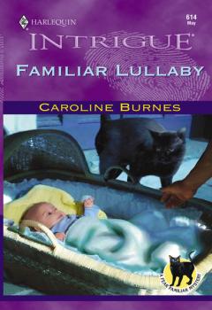 Читать Familiar Lullaby - Caroline Burnes