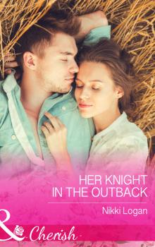 Читать Her Knight in the Outback - Nikki Logan