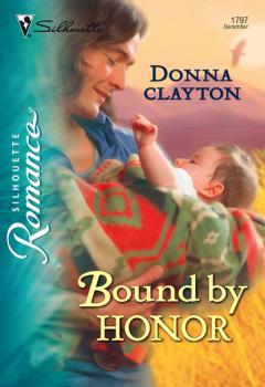 Читать Bound by Honor - Donna Clayton