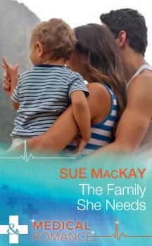 Читать The Family She Needs - Sue MacKay