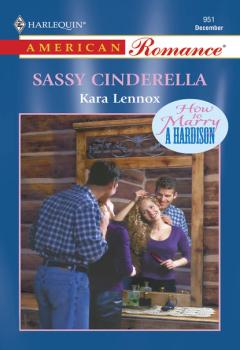 Читать Sassy Cinderella - Kara Lennox