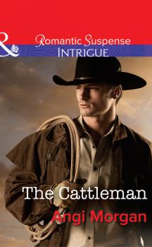 Читать The Cattleman - Angi Morgan