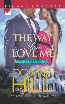 Читать The Way You Love Me - Donna Hill