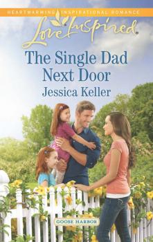 Читать The Single Dad Next Door - Jessica Keller