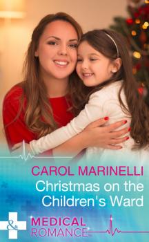 Читать Christmas On The Children's Ward - Carol Marinelli
