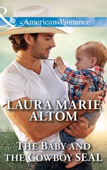Читать The Baby And The Cowboy Seal - Laura Marie Altom