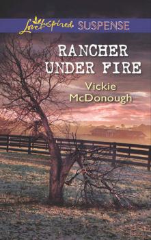 Читать Rancher Under Fire - Vickie McDonough