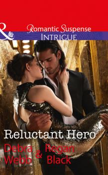 Читать Reluctant Hero - Debra & Regan Webb & Black