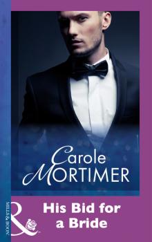 Читать His Bid For A Bride - Кэрол Мортимер