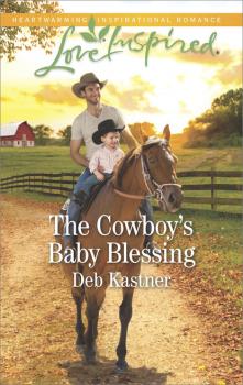 Читать The Cowboy's Baby Blessing - Deb Kastner