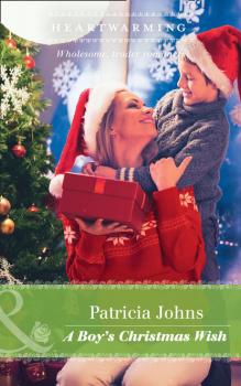 Читать A Boy's Christmas Wish - Patricia Johns
