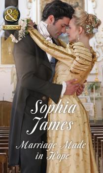 Читать Marriage Made In Hope - Sophia James