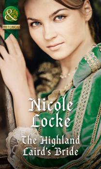 Читать The Highland Laird's Bride - Nicole Locke