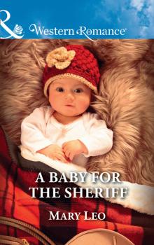 Читать A Baby For The Sheriff - Mary Leo