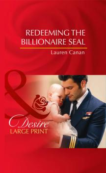 Читать Redeeming The Billionaire Seal - Lauren Canan