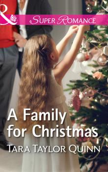 Читать A Family For Christmas - Tara Taylor Quinn