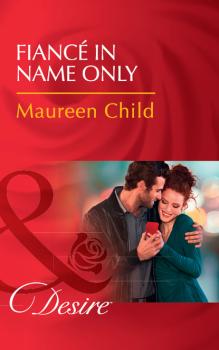 Читать Fiancé In Name Only - Maureen Child