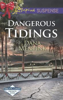 Читать Dangerous Tidings - Dana Mentink