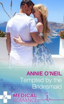 Читать Tempted By The Bridesmaid - Annie O'Neil