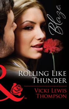Читать Rolling Like Thunder - Vicki Lewis Thompson
