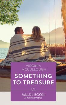 Читать Something To Treasure - Virginia McCullough
