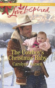 Читать The Cowboy's Christmas Baby - Carolyne Aarsen