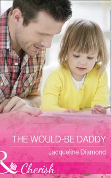 Читать The Would-Be Daddy - Jacqueline Diamond