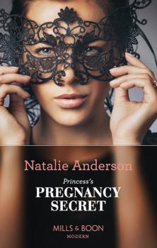 Читать Princess's Pregnancy Secret - Natalie Anderson