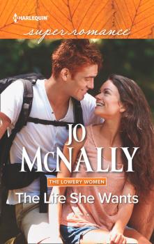 Читать The Life She Wants - Jo McNally
