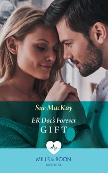 Читать Er Doc's Forever Gift - Sue MacKay