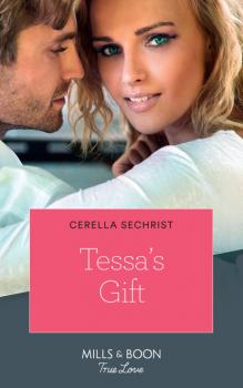 Читать Tessa's Gift - Cerella Sechrist