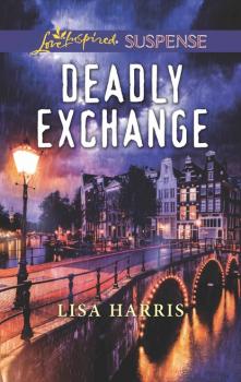 Читать Deadly Exchange - Lisa Harris