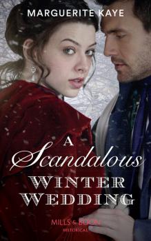 Читать A Scandalous Winter Wedding - Marguerite Kaye