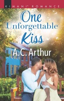 Читать One Unforgettable Kiss - A.C. Arthur