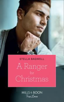 Читать A Ranger For Christmas - Stella Bagwell